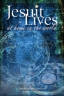 Image for Jesuit Lives : At Home in the World