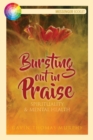 Image for Bursting Out in Praise: Spirituality &amp; Mental Health