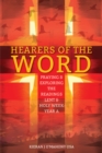 Image for Hearers of the Word : Praying and Exploring the Readings for Lent to Pentecost Year A