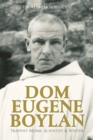 Image for Dom Eugene Boylan: Trappist monk, scientist &amp; writer