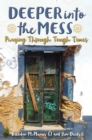 Image for Deeper in the mess: praying through tough times
