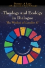 Image for Theology and ecology  : the wisdom of Laudato si&#39;