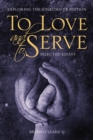 Image for To love and to serve  : selected essays