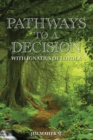 Image for Pathways to a decision