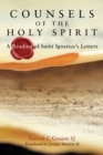 Image for Counsels of the Holy Spirit  : a reading of St Ignatius&#39;s letters