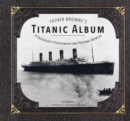 Image for Father Browne&#39;s Titanic album