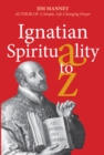 Image for Ignatian spirituality: a to z