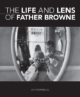 Image for The life and lens of Father Browne