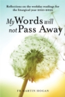 Image for My Words Will Not Pass Away