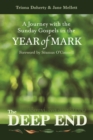 Image for The deep end  : a journey with the Sunday gospels in the year of Mark
