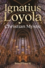 Image for Ignatius Loyola  : Christian mystic