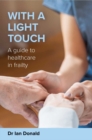 Image for With a Light Touch : A guide to healthcare in frailty