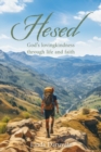 Image for Hesed : God&#39;s lovingkindness through life and faith