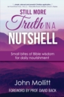 Image for Still More Truth in a Nutshell : Small bites of Bible wisdom for daily nourishment