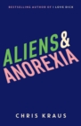 Image for Aliens &amp; anorexia