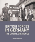 Image for British forces in Germany, 1945-2019  : the lived experience