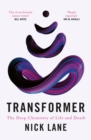 Image for Transformer  : the deep chemistry of life and death