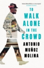 Image for To walk alone in the crowd