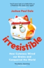 Image for Irresistible : How Cuteness Wired our Brains and Conquered the World