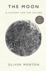 Image for The moon  : a history for the future