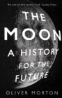 Image for The moon  : a history for the future