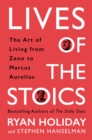 Image for Lives of the Stoics  : the art of living from Zeno to Marcus Aurelius