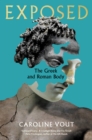 Image for Exposed  : the Greek and Roman body