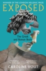 Image for Exposed : The Greek and Roman Body - Shortlisted for the Anglo-Hellenic Runciman Award