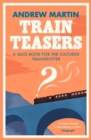 Image for Train teasers  : a quiz book for the cultured trainspotter
