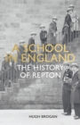 Image for A school in England  : a history of repton
