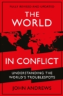 Image for The world in conflict  : understanding the world&#39;s troublespots