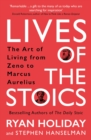 Image for Lives of the Stoics  : the art of living from Zeno to Marcus Aurelius