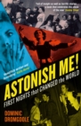 Image for Astonish me!  : first nights that changed the world