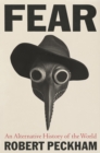 Image for Fear  : an alternative history of the world