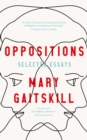 Image for Oppositions  : selected essays