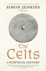 Image for The Celts  : a sceptical history