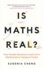 Image for Is Maths Real?