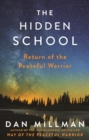 Image for The hidden school: return of the peaceful warrior