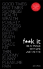Image for F**k it  : be at peace with life, just as it is