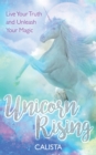 Image for Unicorn rising: live your truth and unleash your magic