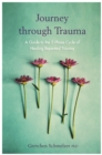 Image for Journey through trauma: a guide to the 5-phase cycle of healing repeated trauma