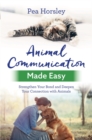 Image for Animal communication made easy  : strengthen your bond and deepen your connection with animals