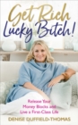 Image for Get Rich, Lucky Bitch!