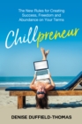 Image for Chillpreneur: the new rules for creating success, freedom and abundance on your terms