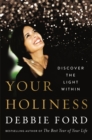 Image for Your holiness  : discover the light within