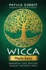 Image for Wicca made easy  : awaken the divine magic within you