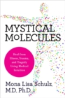 Image for Mystical molecules  : heal from illness, trauma, and tragedy using medical intuition