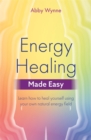 Image for Energy healing made easy  : unlock your potential as a healer