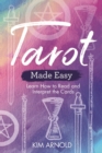 Image for Tarot made easy: learn how to read and interpret the cards