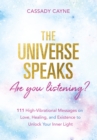 Image for Universe Speaks, Are You Listening?